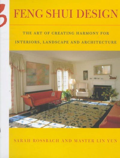 Feng Shui Design: From History and Landscape to Modern Gardens and Interiors