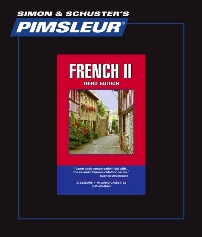 French II, Comprehensive: Learn to Speak and Understand French with Pimsleur Language Programs 3rd ed.