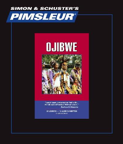 Ojibwe, Comprehensive: Learn to Speak and Understand Ojibwe with Pimsleur Language Programs