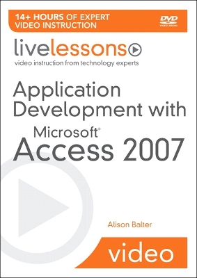 Application Development with Microsoft Access 2007 LiveLessons (Video  Training)