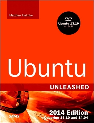 Ubuntu Unleashed 2014 Edition: Covering 13.10 and 14.04 9th edition