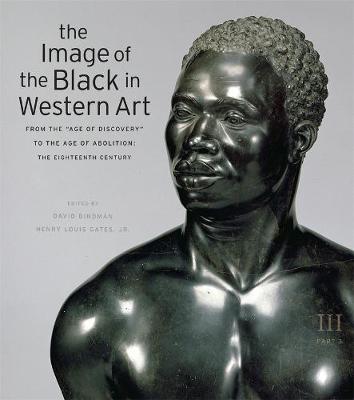 Image of the Black in Western Art, Volume III: From the Age of Discovery to the Age of Abolition, Part 3: The Eighteenth  Century, Part 3, The Eighteenth Century