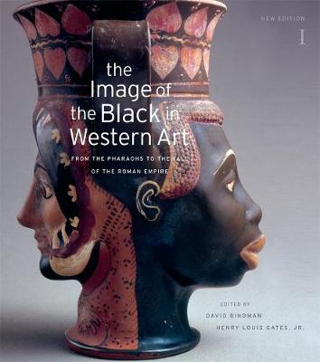 Image of the Black in Western Art, Volume I: From the Pharaohs to the Fall of the Roman Empire 2nd New edition, Volume I, From the Pharaohs to the Fall of the Roman Empire: New Edition