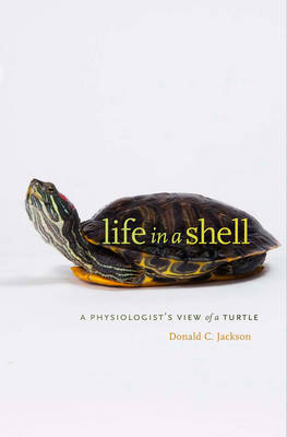 Life in a Shell: A Physiologist's View of a Turtle