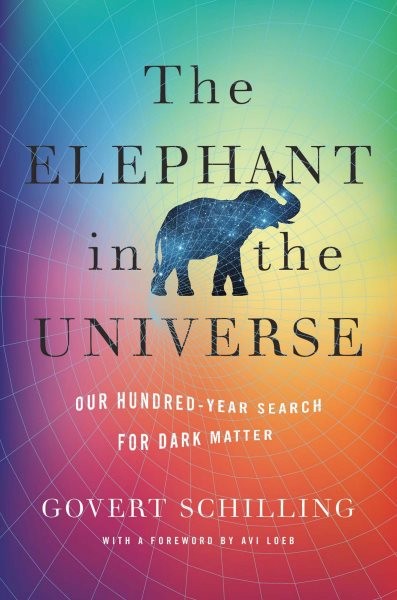 Elephant in the Universe: Our Hundred-Year Search for Dark Matter