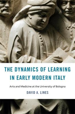 Dynamics of Learning in Early Modern Italy: Arts and Medicine at the University of Bologna