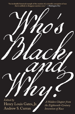 Whos Black and Why?: A Hidden Chapter from the Eighteenth-Century Invention of Race