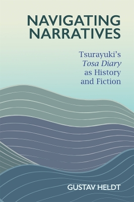 Navigating Narratives: Tsurayukis Tosa Diary as History and Fiction