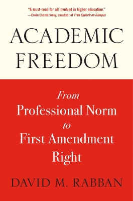 Academic Freedom: From Professional Norm to First Amendment Right