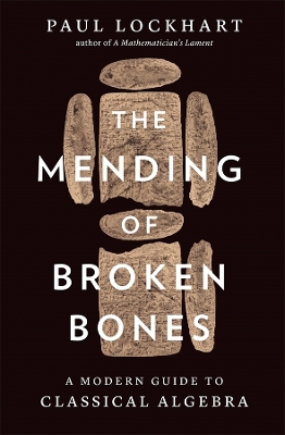 Mending of Broken Bones: A Modern Guide to Classical Algebra