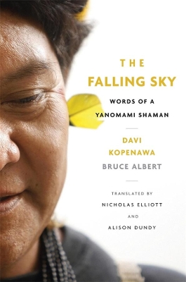 Falling Sky: Words of a Yanomami Shaman