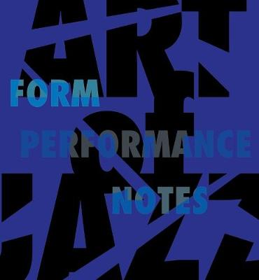 Art of Jazz: Form/Performance/Notes