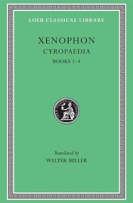 Cyropaedia, Volume I: Books 14, Volume I