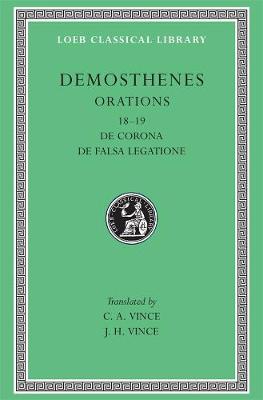 Orations, Volume II: Orations 1819: De Corona. De Falsa Legatione, Volume II