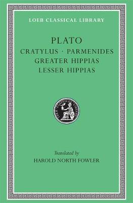 Cratylus. Parmenides. Greater Hippias. Lesser Hippias