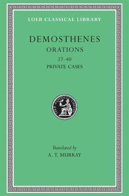 Orations, Volume IV: Orations 2740: Private Cases, Volume IV