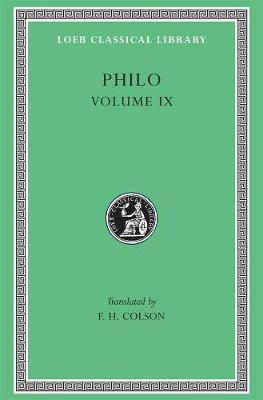 Philo, Volume IX: Every Good Man is Free. On the Contemplative Life. On the Eternity of the  World. Against Flaccus. Apology for the Jews. On Providence