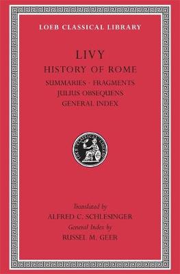 History of Rome, Volume XIV: Summaries. Fragments. Julius Obsequens. General Index, Volume XIV