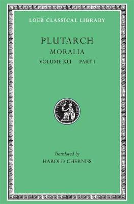 Moralia, Volume XIII: Part I: Platonic Essays, XIII