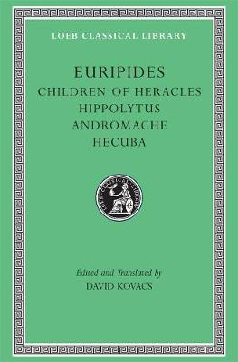 Children of Heracles. Hippolytus. Andromache. Hecuba