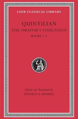 Orators Education, Volume I: Books 12, Volume I, Books 12