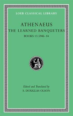 Learned Banqueters, Volume VII: Books 13.594b14, Volume VII