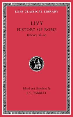 History of Rome, Volume Xi: Books 38 40