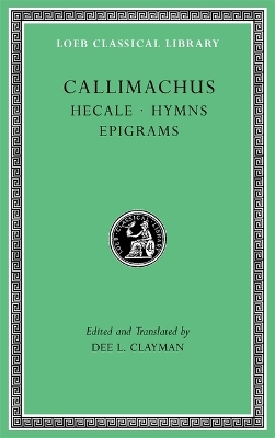 Hecale. Hymns. Epigrams