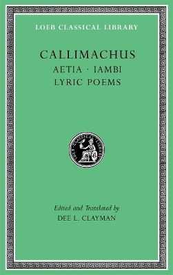 Aetia. Iambi. Lyric Poems
