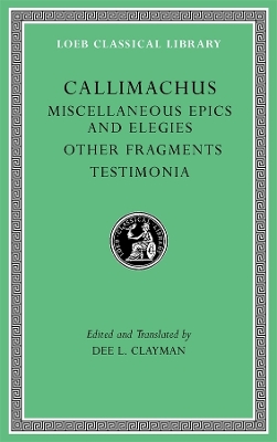 Miscellaneous Epics and Elegies. Other Fragments. Testimonia