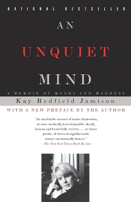 Unquiet Mind: A Memoir of Moods and Madness