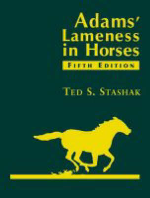 Stashak: Adams Lameness in Horses 5th edition