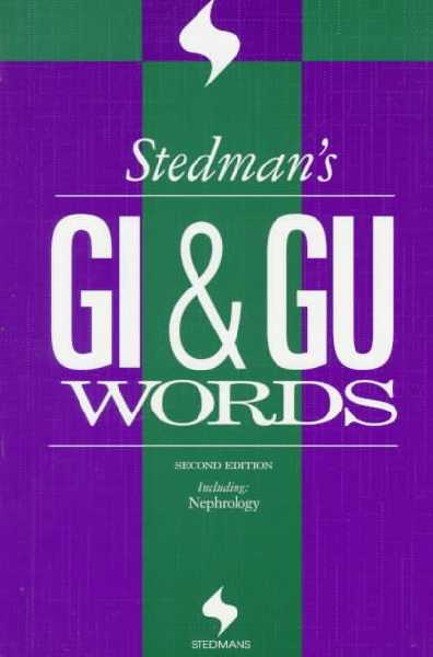 Stedman's Gi & GU Words: Including Nephrology 2nd edition