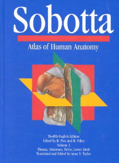 Atlas of Human Anatomy 12th Revised edition, v. 2, Thorax, Abdomen, Pelvis, Lower Limbs