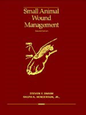 Small Animal Wound Management 2nd Revised edition