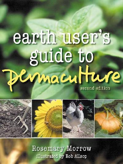 Earth User's Guide to Permaculture 2nd ed.