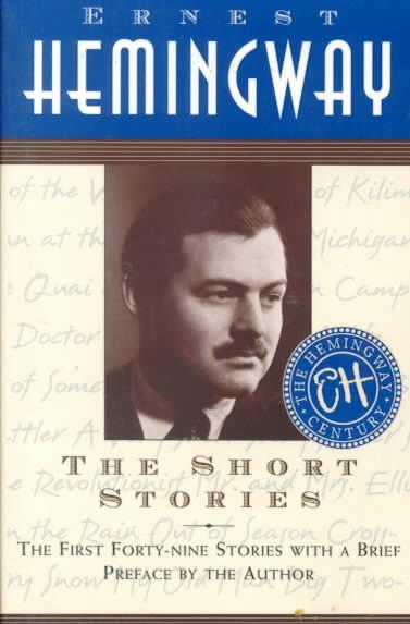 Short Stories: The First Forty-Nine Stories with a Brief Introduction by the Author