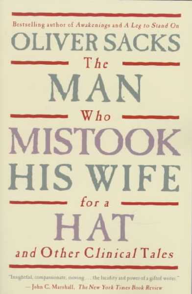 Man Who Mistook His Wife for a Hat and Other Clinical Tales