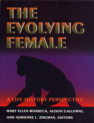Evolving Female: A Life History Perspective