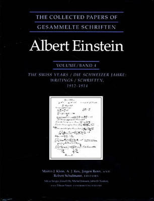 Collected Papers of Albert Einstein, Volume 4: The Swiss Years: Writings, 1912-1914