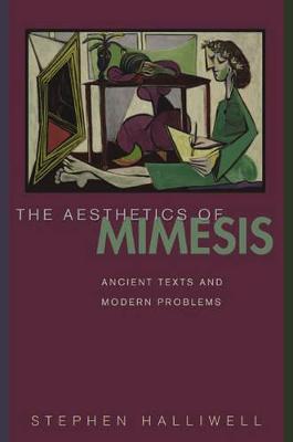 Aesthetics of Mimesis: Ancient Texts and Modern Problems