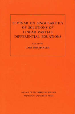 Seminar on Singularities of Solutions of Linear Partial Differential Equations