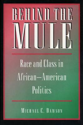 Behind the Mule: Race and Class in African-American Politics
