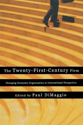 Twenty-First-Century Firm: Changing Economic Organization in International Perspective
