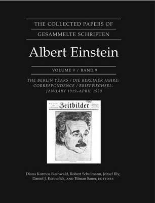 Collected Papers of Albert Einstein, Volume 9: The Berlin Years: Correspondence, January 1919 - April 1920