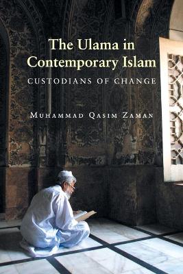 Ulama in Contemporary Islam: Custodians of Change