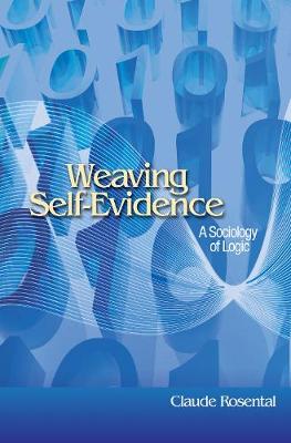 Weaving Self-Evidence: A Sociology of Logic