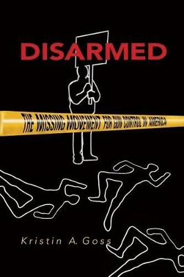 Disarmed: The Missing Movement for Gun Control in America