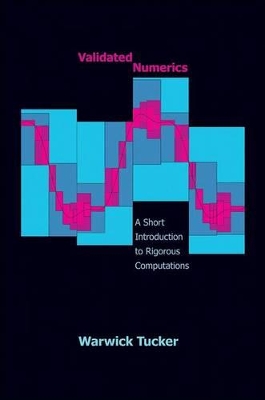 Validated Numerics: A Short Introduction to Rigorous Computations