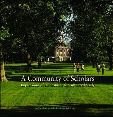 Community of Scholars: Impressions of the Institute for Advanced Study